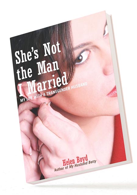 BOOK IMAGE: She's Not the Man I Married: My Life with a Transgender Husband by Helen Boyd