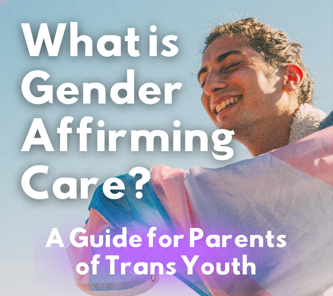 Gender Affirming Care for Youth